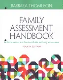 Családértékelési kézikönyv: Bevezető gyakorlati útmutató a családfelméréshez - Family Assessment Handbook: An Introductory Practice Guide to Family Assessment