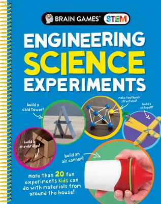 Brain Games Stem - Mérnöki tudományos kísérletek: More Than 20 Fun Experiments Kids Can Do with Materials from Around the House! - Brain Games Stem - Engineering Science Experiments: More Than 20 Fun Experiments Kids Can Do with Materials from Around the House!