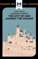 Szent Ágoston Isten városa a pogányok ellen című művének elemzése - An Analysis of St. Augustine's the City of God Against the Pagans