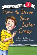 Hogyan őrjítsd meg a húgodat - How to Drive Your Sister Crazy