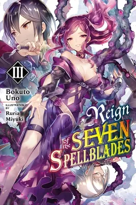 Reign of the Seven Spellblades, 3. kötet (Light Novel) - Reign of the Seven Spellblades, Vol. 3 (Light Novel)
