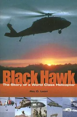 Black Hawk: Egy világklasszis helikopter története - Black Hawk: The Story of a World Class Helicopter