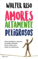 Amores Altamente Peligrosos