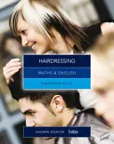 Maths & English for Hairdressing - Functional Skills (Spencer Andrew (középfokú oktatást tanít Új-Dél-Wales és Dél-Ausztrália területén.)) - Maths & English for Hairdressing - Functional Skills (Spencer Andrew (teaches secondary education in New South Wales and South Australia.))