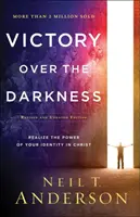 Győzelem a sötétség felett: Ismerd fel identitásod erejét Krisztusban - Victory Over the Darkness: Realize the Power of Your Identity in Christ