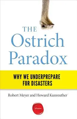 A struccparadoxon: Miért készülünk alul a katasztrófákra? - The Ostrich Paradox: Why We Underprepare for Disasters