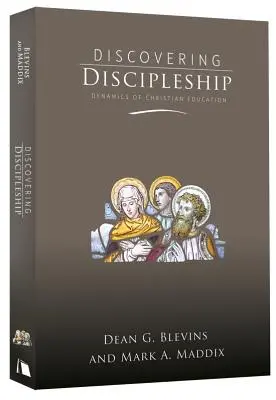 A tanítványság felfedezése: A keresztény nevelés dinamikája - Discovering Discipleship: Dynamics of Christian Education