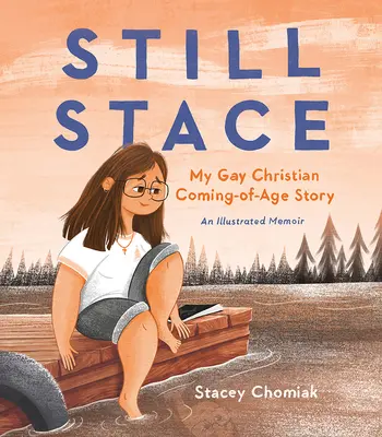 Still Stace: A meleg keresztény felnőtté válásom története egy illusztrált memoár - Still Stace: My Gay Christian Coming-Of-Age Story an Illustrated Memoir