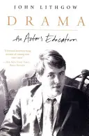 Drama: Dráma: Egy színész oktatása - Drama: An Actor's Education