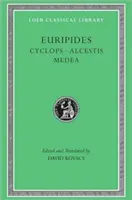 Küklopszok. Alkésztisz. Médeia - Cyclops. Alcestis. Medea