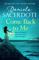 Gyere vissza hozzám (Egy fókaszigeti regény) - Egy lebilincselő szerelmi történet Az olasz villa szerzőjétől - Come Back to Me (A Seal Island novel) - A gripping love story from the author of THE ITALIAN VILLA