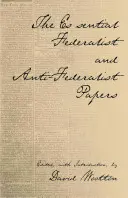 Essential Federalist and Anti-Federalist Papers (Föderalista és antiföderalista iratok) - Essential Federalist and Anti-Federalist Papers