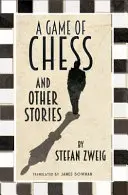 Egy sakkjátszma és más történetek: Új fordítás - A Game of Chess and Other Stories: New Translation