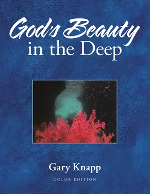 Isten szépsége a mélyben - God's Beauty in the Deep