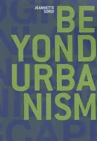 Az urbanizmuson túl - Beyond Urbanism