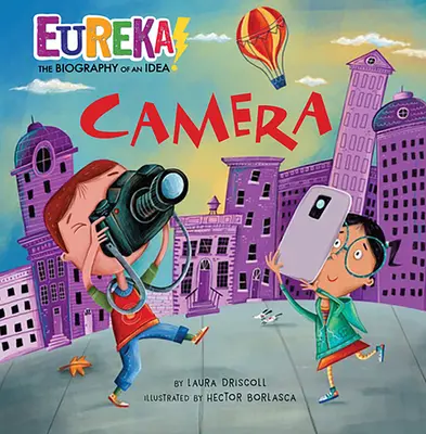 Kamera: Egy ötlet életrajza - Camera: Eureka! the Biography of an Idea