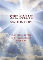 Spe Salvi (Megmentve a reményben) - XVI. Benedek pápa enciklikája - Spe Salvi (Saved in Hope) - Encyclical Letter of the Supreme Pontiff Benedict XVI