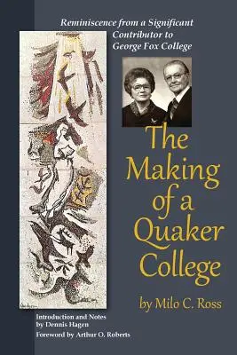 Egy kvéker kollégium megalakulása - The Making of a Quaker College