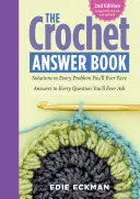 A horgolás válaszkönyve, 2. kiadás: Megoldások minden problémára, amivel valaha is szembesülni fog; válaszok minden kérdésre, amit valaha is fel fog tenni. - The Crochet Answer Book, 2nd Edition: Solutions to Every Problem You'll Ever Face; Answers to Every Question You'll Ever Ask