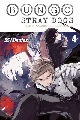 Bungo Stray Dogs, 4. kötet (Light Novel): 55 perc - Bungo Stray Dogs, Vol. 4 (Light Novel): 55 Minutes