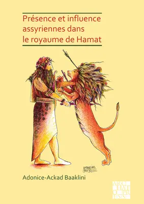 Presence Et Influence Assyriennes Dans Le Royaume de Hamat