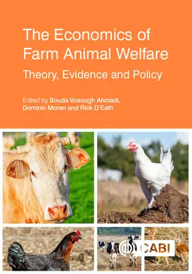 A haszonállatok jólétének közgazdaságtana: Theory, Evidence and Policy - The Economics of Farm Animal Welfare: Theory, Evidence and Policy