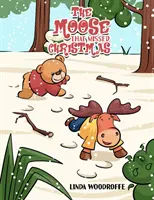 Moose That Missed Christmas