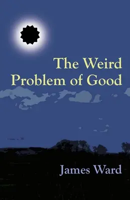 A jó furcsa problémája - The Weird Problem of Good