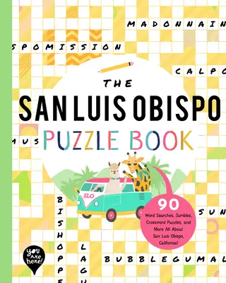 A San Luis Obispo rejtvénykönyv: 90 szókereső, kirakós játék, keresztrejtvény és még sok minden más San Luis Obispo, Kalifornia városáról! - The San Luis Obispo Puzzle Book: 90 Word Searches, Jumbles, Crossword Puzzles, and More All about San Luis Obispo, California!