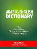 Arab-angol szótár: A Hans Wehr szótár a modern arab írásbeliségről. - Arabic-English Dictionary: The Hans Wehr Dictionary of Modern Written Arabic