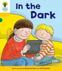 Oxford Reading Tree: Decode and Develop More A Level 5 - In The Dark (Hunt Roderick (Szerző és sorozatíró)) - Oxford Reading Tree: Decode and Develop More A Level 5 - In The Dark (Hunt Roderick (Author & Series Creator))