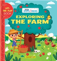 Kis felfedezők: A farm felfedezése: (A Lift the Flap Book) - Little Explorers: Exploring the Farm: (A Lift the Flap Book)