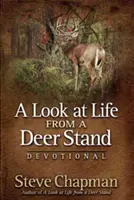 Egy pillantás az életre a szarvasbőgőből - Áhítat - A Look at Life from a Deer Stand Devotional