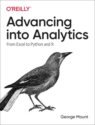 Előrehaladás az analitikában: R-től a Pythonig és az R-ig - Advancing Into Analytics: From Excel to Python and R