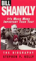 Bill Shankly: Ennél sokkal fontosabb - Az életrajz - Bill Shankly: It's Much More Important Than That - The Biography