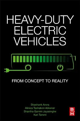 Nehéz tehergépjárművek: A koncepciótól a valóságig - Heavy-Duty Electric Vehicles: From Concept to Reality