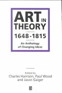 Umění v teorii 1648-1815: An Anthology of Changing Ideas - Art in Theory 1648-1815: An Anthology of Changing Ideas