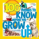 100 dolog, amit tudnod kell, mielőtt felnősz - 100 Things to Know Before You Grow Up