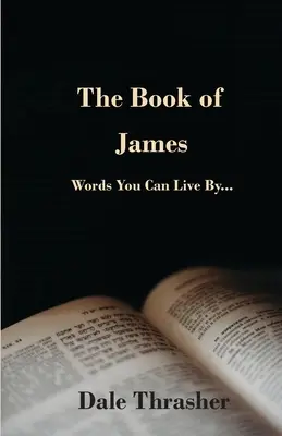 Jakab könyve: Words You Can Live By - The Book of James: Words You Can Live By