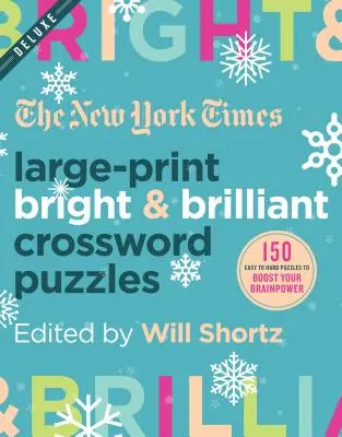 The New York Times Large-Print Bright & Brilliant Crossword Puzzles: 150 könnyű és nehéz feladvány az agytekervényeket erősítő rejtvények között - The New York Times Large-Print Bright & Brilliant Crossword Puzzles: 150 Easy to Hard Puzzles to Boost Your Brainpower