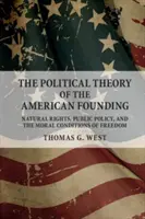 Az amerikai alapítás politikai elmélete - The Political Theory of the American Founding