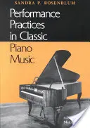 Előadási gyakorlatok a klasszikus zongorazenében: Elveik és alkalmazásuk - Performance Practices in Classic Piano Music: Their Principles and Applications