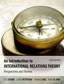 Bevezetés a nemzetközi kapcsolatok elméletébe: Témák és perspektívák - An Introduction to International Relations Theory: Perspectives and Themes