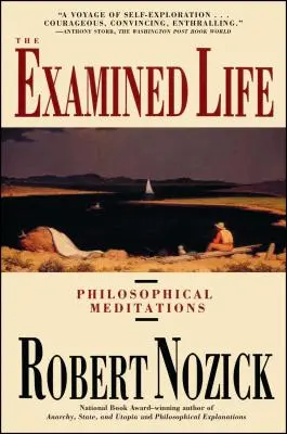 A vizsgált élet: Filozófiai elmélkedések - Examined Life: Philosophical Meditations