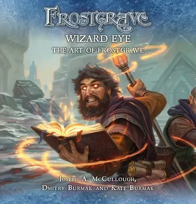 Frostgrave: Frostgrave: Wizard Eye: Frostgrave művészete: The Art of Frostgrave - Frostgrave: Wizard Eye: The Art of Frostgrave