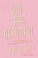 Gyönyörű vagy: A modellváltás a bizonytalanságból a Krisztusban való magabiztosságba - You Are Beautiful: A Model Makeover from Insecure to Confident in Christ