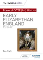 My Revision Notes: Edexcel GCSE (9-1) History: Korai Erzsébet-kori Anglia, 1558-88 - My Revision Notes: Edexcel GCSE (9-1) History: Early Elizabethan England, 1558-88