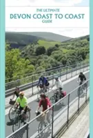 Végső Devon parttól partig útikönyv - Ultimate Devon Coast to Coast Guide