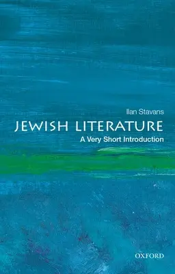 Zsidó irodalom: A Very Short Introduction - Jewish Literature: A Very Short Introduction