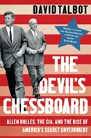 Az ördög sakktáblája - Allen Dulles, a CIA és Amerika titkos kormányának felemelkedése - Devil's Chessboard - Allen Dulles, the CIA, and the Rise of America's Secret Government